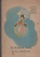 Erényi András - Róna Emy (rajz) : Buborék Feri kalandjai - Nótás-verses képeskönyv