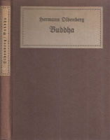 Oldenberg, Hermann : Buddha - Sein Leben, sein Lehre, seine Gemeinde
