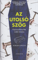 Larsson, Morgan : Az utolsó szög - Koporsókészítés svéd módra