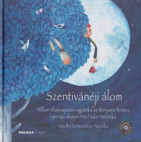 Shakespeare, William - Fodor Veronika (írta) - Szimonidesz Hajnalka (rajzolta) : Szentivánéji álom (CD melléklettel)