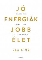 King, Vex : Jó energiák, jobb élet