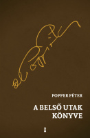 Popper Péter : A belső utak könyve