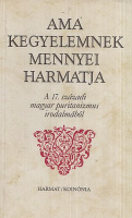 Ama kegyelemnek mennyei harmatja - A 17. századi magyar puritanizmus irodalmából