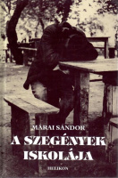 Márai Sándor : A szegények iskolája