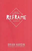 Hardin, Brian : Reframe - From the God We've Made to God With Us