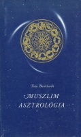 Burckhardt, Titus : Muszlim asztrológia