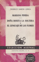 García Lorca, Federico : Mariana Pineda / Doña Rosita la soltera o el lenguaje de las flores
