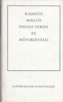 Radnóti Miklós : - - összes versei és műfordításai