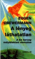Drewermann, Eugen : A lényeg láthatatlan - A kis herceg mélylélektani elemzése
