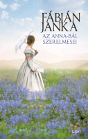 Fábián Janka : Az Anna-bál szerelmesei