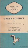Farrington, Benjamin : Greek Science 2 - Theophrastus to Galen