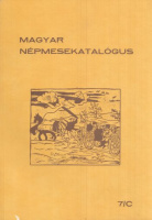 Kovács Ágnes (szerk.) : Magyar népmesekatalógus 7/C