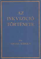 Havas Károly : Az inkvizíció története 