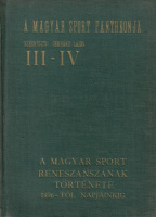 Gerhárd Lajos (szerk.) : A magyar sport pantheonja III-IV. (egybekötve)