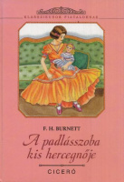 Burnett, Frances Hodgson  : A padlásszoba kis hercegnője