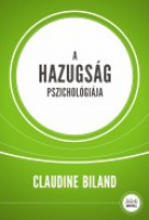 Biland, Claudine : A hazugság pszichológiája
