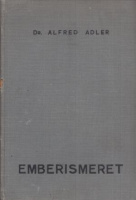 Adler, Alfred : Emberismeret - Gyakorlati individuálpszihológia.