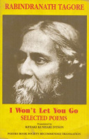 Tagore, Rabindranath : I Won't Let You Go