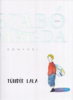 Szabó Magda : Tündér Lala