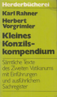 Rahner, Karl - Vorgrimler, Herbert : Kleines Konzilskompendium - Sämtl. Texte d. 2. Vatikanums