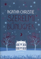 Christie, Agatha : Szerelmi bűnügyek - Borzongató szerelmi történetek a krimi királynőjétől