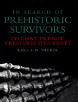 Shuker, Karl P. N. : In Search of Prehistoric Survivors