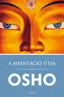 Osho : A meditáció útja