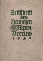 Schätz, Jos. Jul. (Leit.) : Zeitschrift des Deutschen  Alpenvereins 1939.