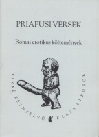 Priapusi versek - Priapea (Római erotikus költemények)