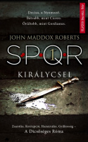Roberts, John Maddox : Királycsel - SPQR I.