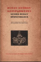 BUDAY György szinpadképei. Georg Buday Bühnenbilder. Házy Albert bevezetésével.