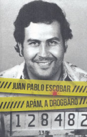 Escobar, Juan Pablo : Apám, a drogbáró