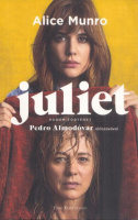 Munro, Alice : Juliet - Három történet