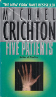 Crichton, Michael : Five Patients