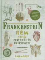 Moore, Dan : Frankenstein rém nehéz fejtörői és rejtvényei