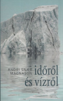Magnason, Andri Snaer : Időről és vízről