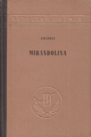 Goldoni : Mirandolina - Vígjáték 3 felvonásban