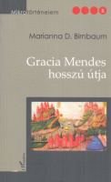 Birnbaum, Marianna D. : Gracia Mendes hosszú útja