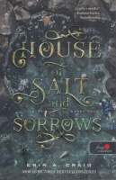 Craig, Erin A.  : House of Salt and Sorrows - Só és bánat háza