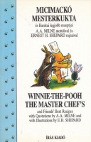 Stewart, Katie  : Micimackó mesterkukta és Barátai legjobb receptjei<br>Winnie-the-Pooh the master chef's