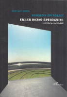 Széplaky Gerda : Diverzív építészet - Ekler Dezső építészete - esztétikai perspektívából