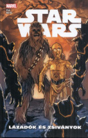 Pak, Greg - Phil Noto : Star Wars: Lázadók és zsiványok