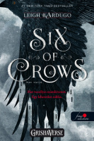 Bardugo, Leigh : Six of Crows - Hat varjú