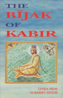 Hess, Linda - Sukhdev Singh : The Bijak of Kabir