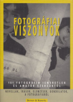 Detvay Jenő - Hangyál Judit (szerk.) : Fotográfiai viszonyok – 101 fotográfia ismeretlen és amatőr szerzőktől