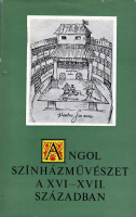Székely György (szerk.) : Angol színházművészet a XVI-XVII. században