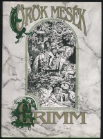 Grimm, Jakob - Grimm, Wilhelm  : Gyermek- és családi mesék