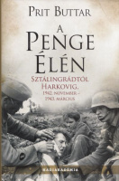 Buttar, Prit : A penge élén - Sztálingrádtól Harkovig, 1942. november - 1943. március