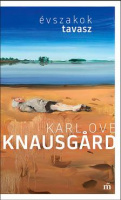 Knausgard, Karl Ove : Évszakok - Tavasz