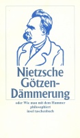 Nietzsche, Friedrich : Götzen-Dämmerung